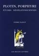 PLOTIN, PORPHYRE  -  ETUDES NEOPLATONICIENNES 